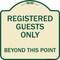 Signmission Registered Guests Beyond This Point Heavy-Gauge Aluminum Architectural Sign, 18" H, TG-1818-23227 A-DES-TG-1818-23227 - alternate 1